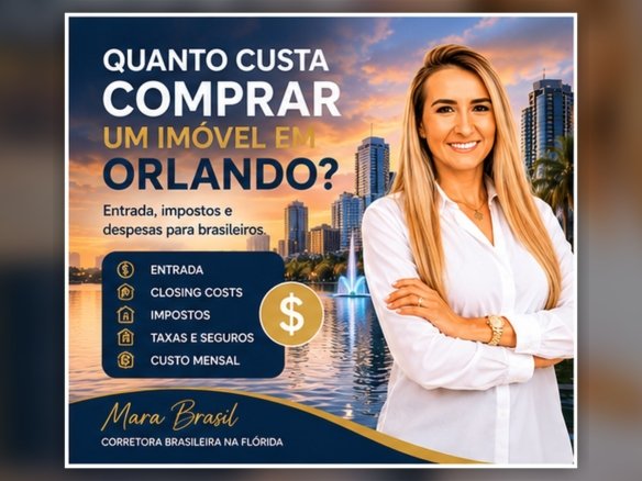 Quanto custa comprar um imóvel em Orlando? Guia completo para brasileiros